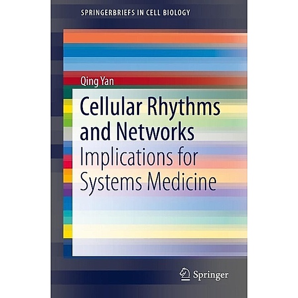 Cellular Rhythms and Networks / SpringerBriefs in Cell Biology, Qing Yan