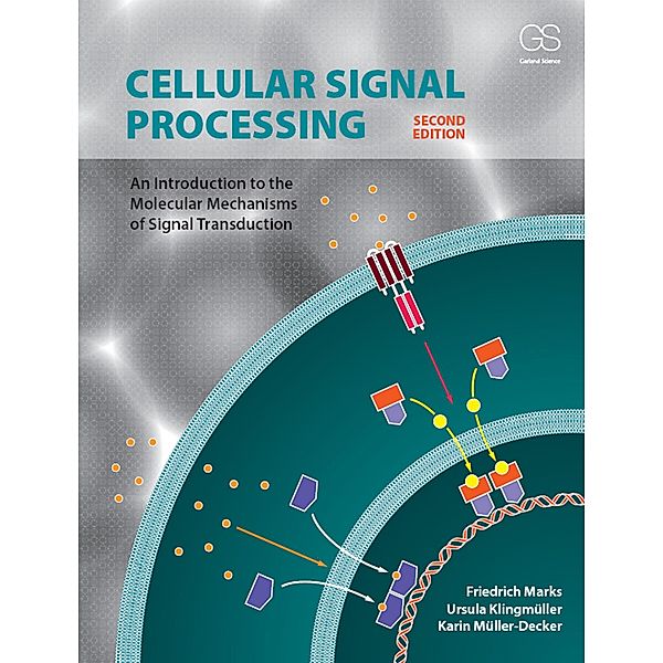 Cellular Signal Processing, Friedrich Marks, Ursula Klingmüller, Karin Müller-Decker