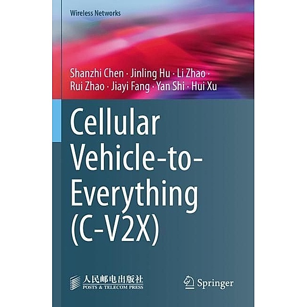 Cellular Vehicle-to-Everything (C-V2X), Shanzhi Chen, Jinling Hu, Li Zhao, Rui Zhao, Jiayi Fang, Yan Shi, Hui Xu