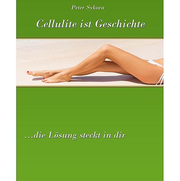 Cellulite ist Geschichte, Peter Sykora