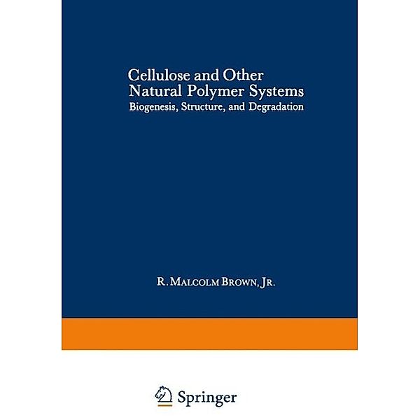 Cellulose and Other Natural Polymer Systems, R. Malcolm Brown