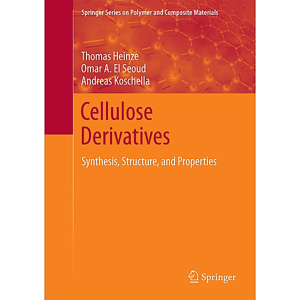 Cellulose Derivatives, Thomas Heinze, Omar A. El Seoud, Andreas Koschella