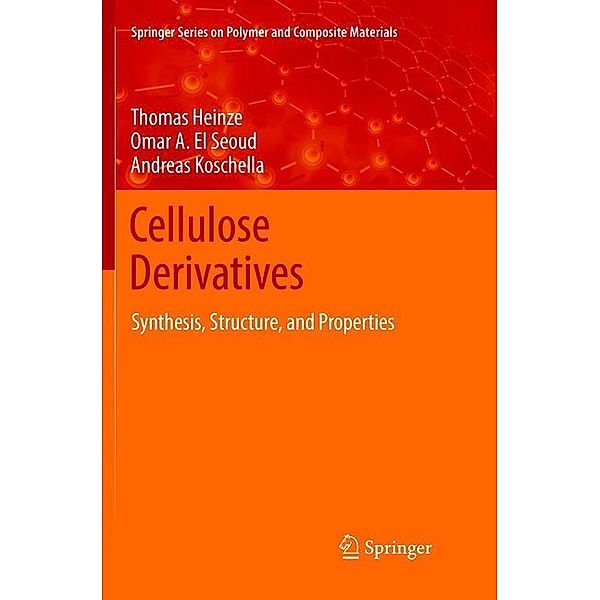 Cellulose Derivatives, Thomas Heinze, Omar A. El Seoud, Andreas Koschella