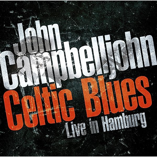 Celtic Blues - Live In Hamburg, John Campbelljohn