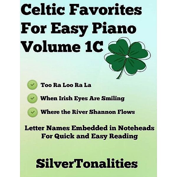 Celtic Favorites for Easy Piano Volume 1 C, Silver Tonalities