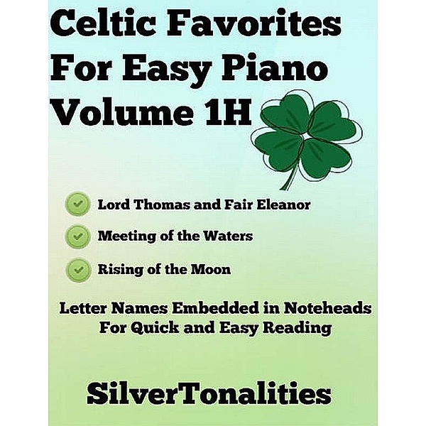 Celtic Favorites for Easy Piano Volume 1 H, Silver Tonalities