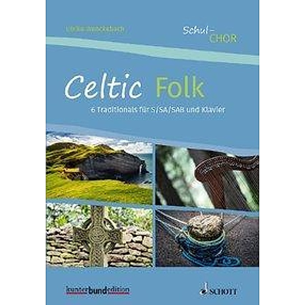 Celtic Folk, für Chor und Klavier, Ulrike Wenckebach
