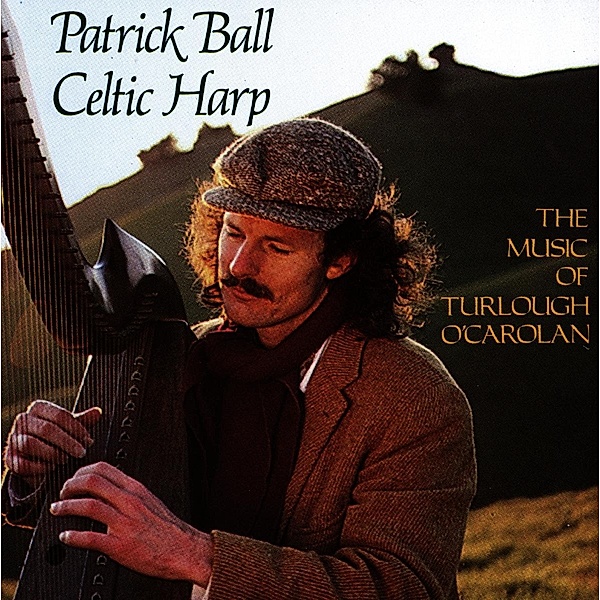Celtic Harp,Vol. I: The Music Of Turlough O'Carol, Patrick Ball