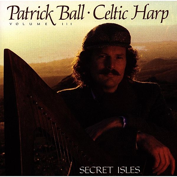 Celtic Harp,Vol. Iii: Secret Isles, Patrick Ball