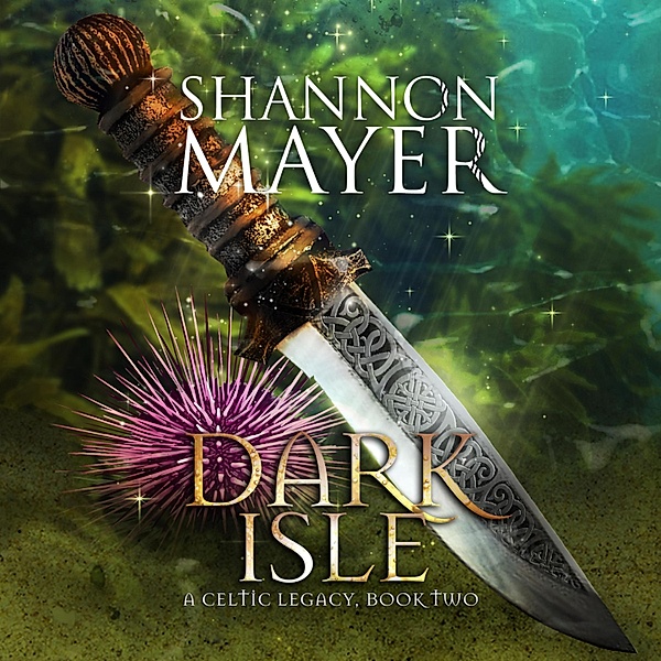 Celtic Legacy Series - 2 - Dark Isle, Shannon Mayer