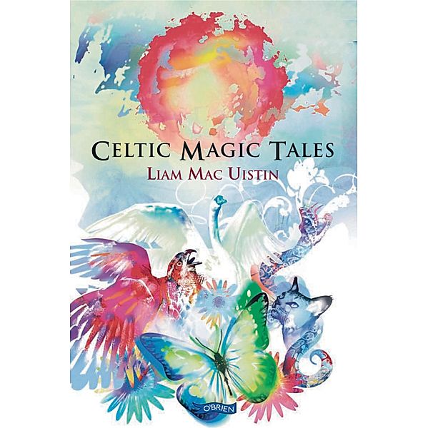 Celtic Magic Tales, Liam Mac Uistin