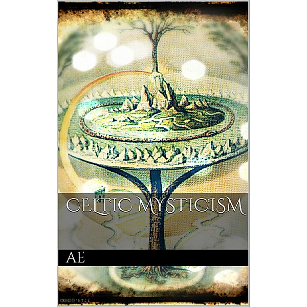 Celtic Mysticism, Ae Ae