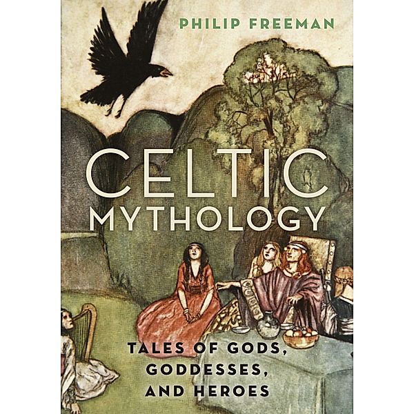 Celtic Mythology, Philip Freeman