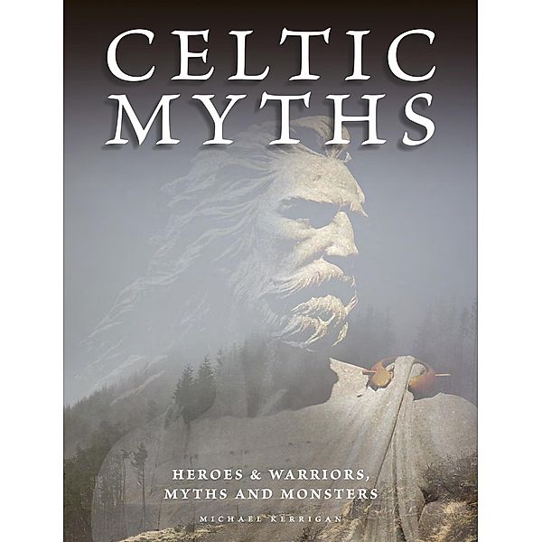 Celtic Myths / Histories, Michael Kerrigan