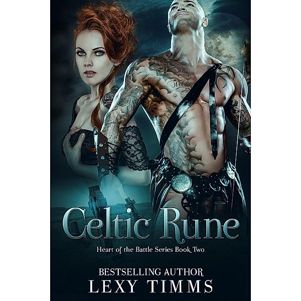 Celtic Rune (Heart of the Battle Series, #2) / Heart of the Battle Series, Lexy Timms