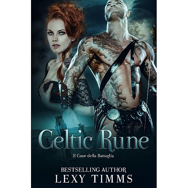Celtic Rune - Il Cuore della Battaglia, Lexy Timms