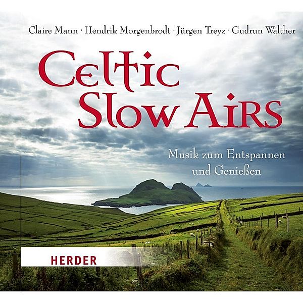 Celtic Slow Airs, 1 Audio-CD, Jürgen Treyz, Gudrun Walther, Hendrik Morgenbrodt, Claire Mann
