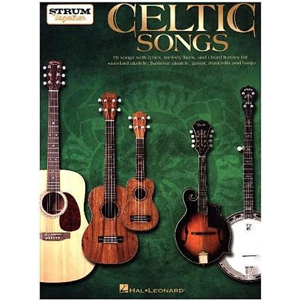 Celtic Songs Strum Together -Ukulele, Guitar, Mandolin & Banjo Book