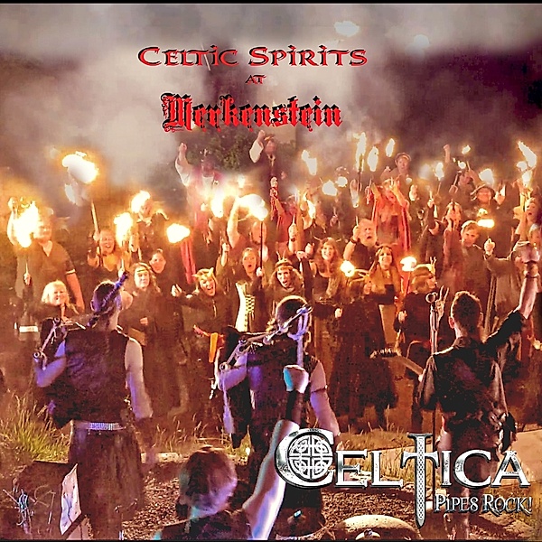 Celtic Spirits-Live At Merkenstein, Celtica-Pipes Rock!