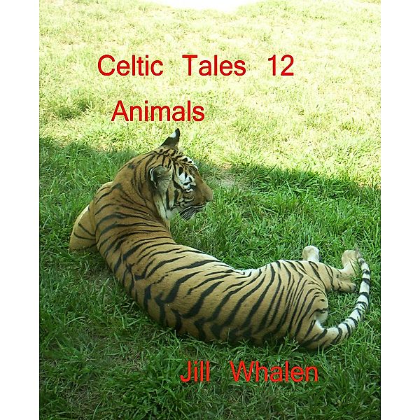 Celtic Tales 12, Animals / Celtic Tales, Jill Whalen