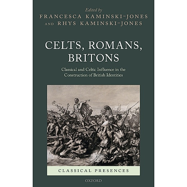 Celts, Romans, Britons / Classical Presences