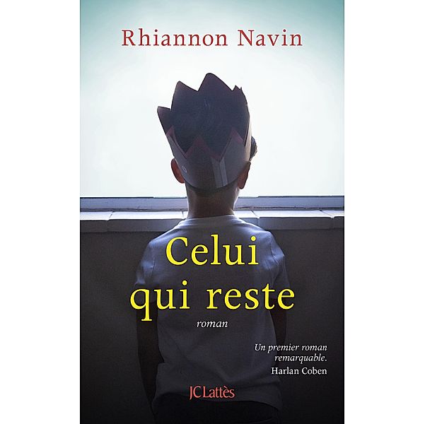 Celui qui reste / Romans étrangers, Rhiannon Navin