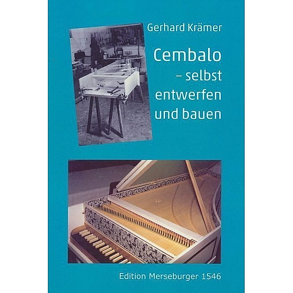 Cembalo - selbst entwerfen und bauen, Gerhard Krämer