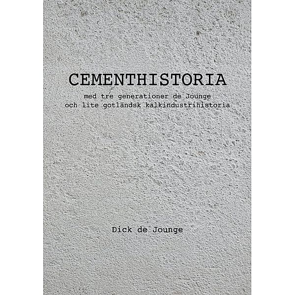 Cementhistoria, Dick de Jounge