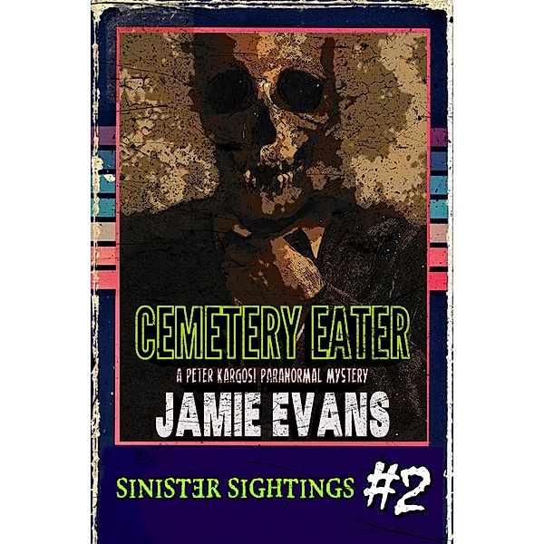 Cemetery Eater (A Peter Kargosi Paranormal Mystery) / A Peter Kargosi Paranormal Mystery, Jamie Evans