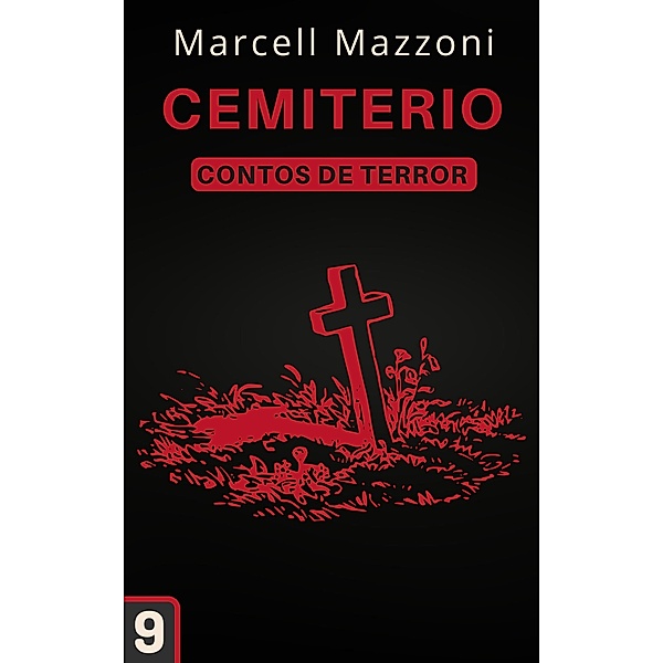 Cemitério (Contos De Terror, #9) / Contos De Terror, Marcell Mazzoni