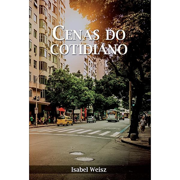 Cenas do Cotidiano, Isabel Weisz