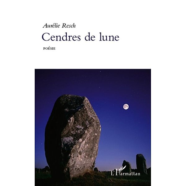 Cendres de lune / Harmattan, Aurelie Resch Aurelie Resch