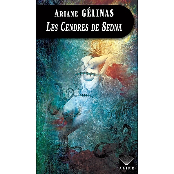 Cendres de Sedna (Les), Ariane Gélinas