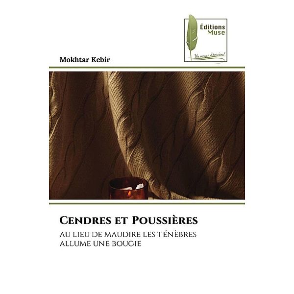 cendres et poussieres, Mokhtar Kebir