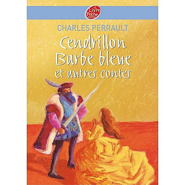 Cendrillon / Barbe Bleue et autres contes - Texte intégral / Conte, Charles Perrault