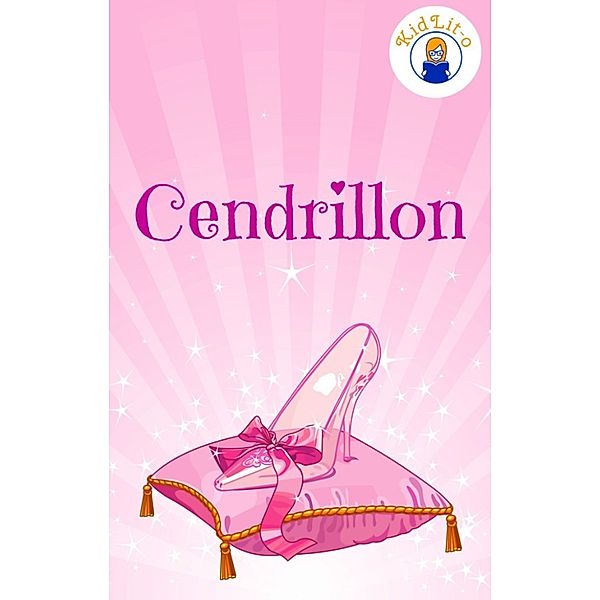 Cendrillon en français d'aujourd'hui (Translated), Kidlit-O