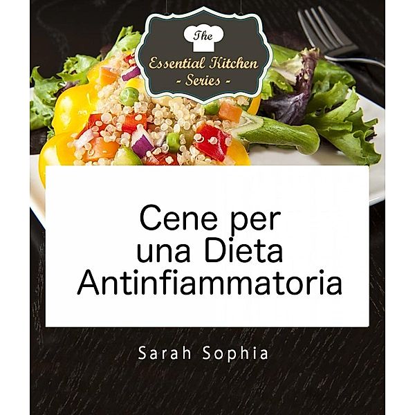 Cene per una Dieta Antinfiammatoria, Sarah Sophia