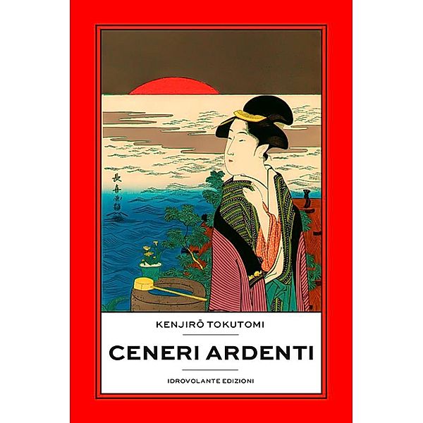 Ceneri ardenti, Kenjiro Tokutomi