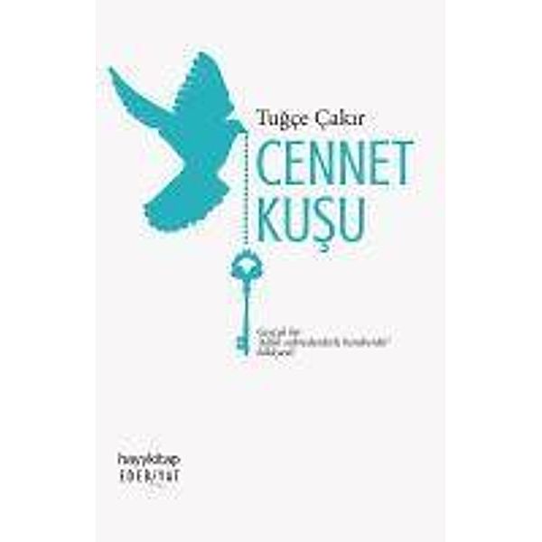 Cennet Kusu, Tugce Cakir