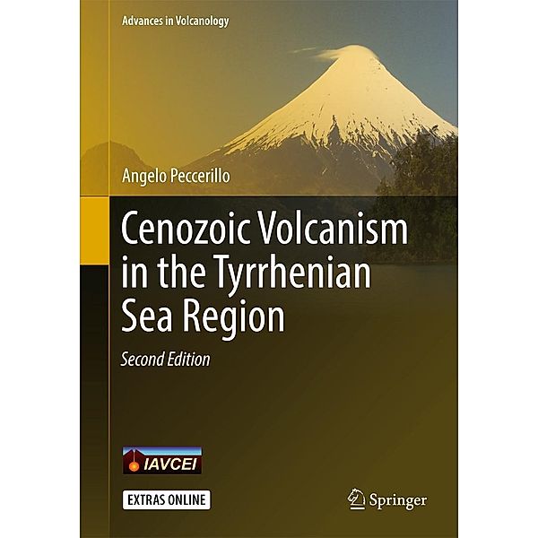 Cenozoic Volcanism in the Tyrrhenian Sea Region / Advances in Volcanology, Angelo Peccerillo