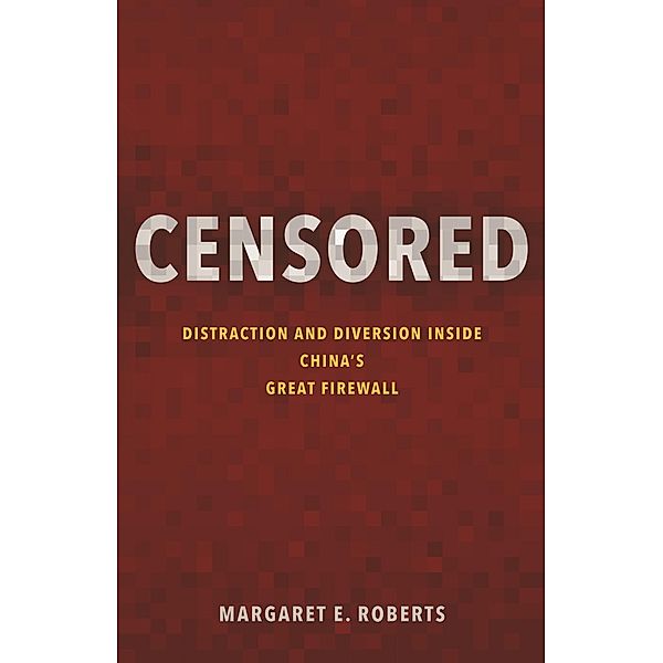 Censored, Margaret E. Roberts