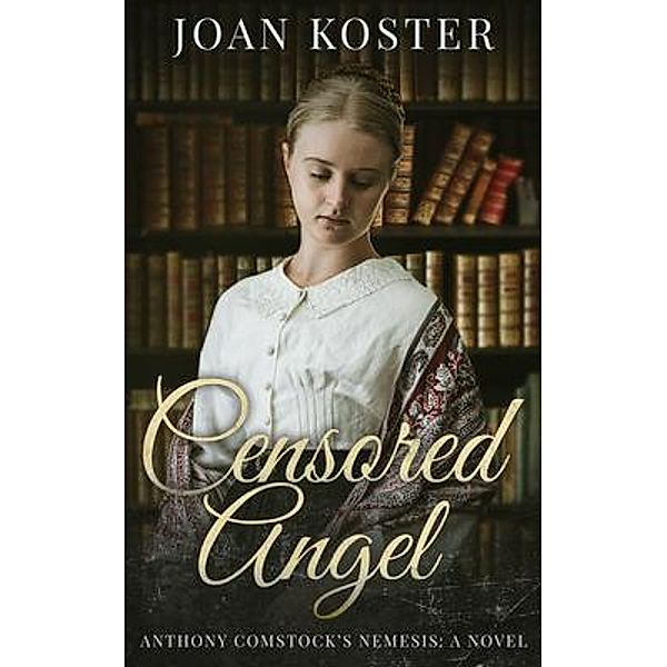 Censored Angel / Forgotten Women Bd.2, Joan Koster