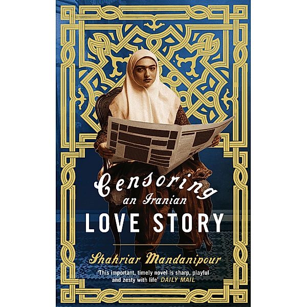 Censoring An Iranian Love Story, Shahriar Mandanipour