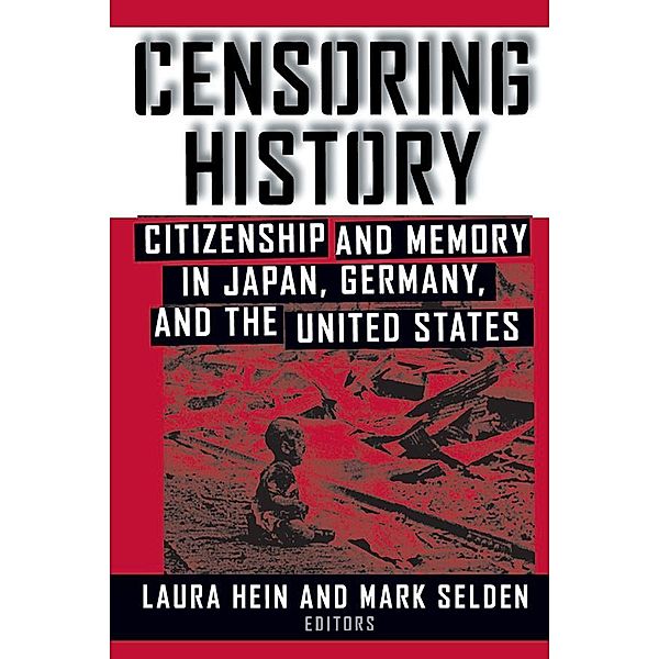 Censoring History, Laura E. Hein, Mark Selden