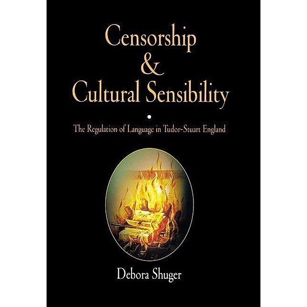 Censorship and Cultural Sensibility, Debora Shuger