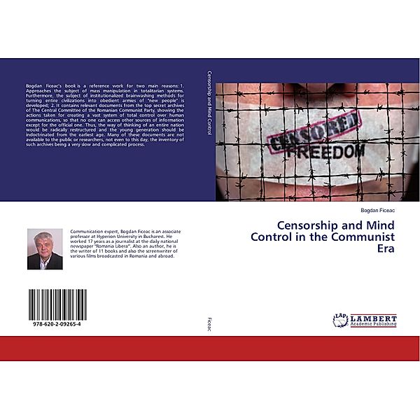 Censorship and Mind Control in the Communist Era, Bogdan Ficeac