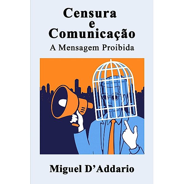 Censura e  Comunicação, Miguel D'Addario