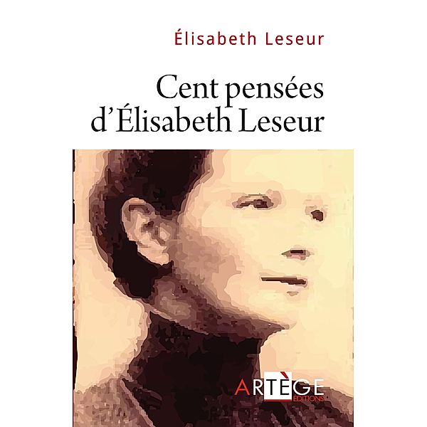 Cent pensées d'Élisabeth Leseur, Elisabeth Leseur