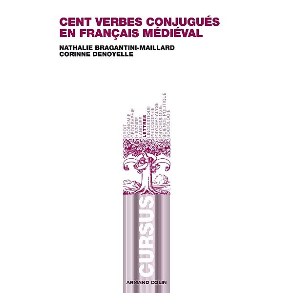 Cent verbes conjugués en français médiéval / Cursus, Corinne Denoyelle, Nathalie Bragantini--Maillard