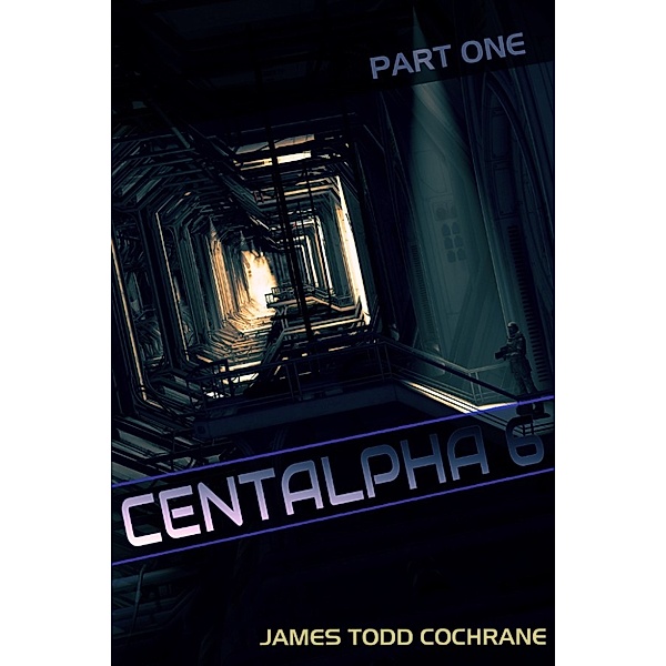 Centalpha 6: Centalpha 6 Part I, James Todd Cochrane